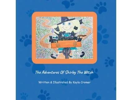 Livro The Adventures Of Shirley The Witch de Kayla Cromer (Inglês)