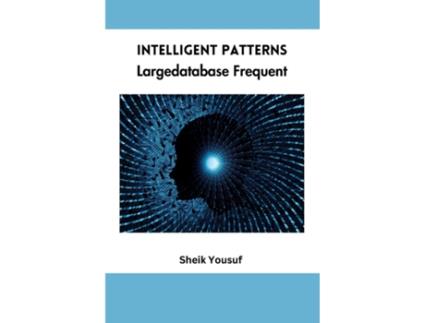Livro Intelligent Patterns Largedatabase Frequent de Sheik Yousuf (Inglês)