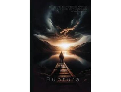 Livro Ruptura Encontrando Seu Verdadeiro Potencial Num Mundo em Transformação de Dan Desmarques (Inglês)