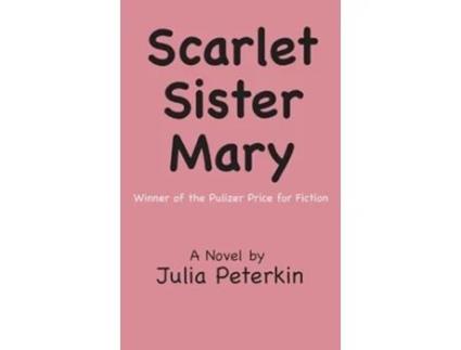 Livro Scarlet Sister Mary de Julia Peterkin (Inglês - Capa Dura)