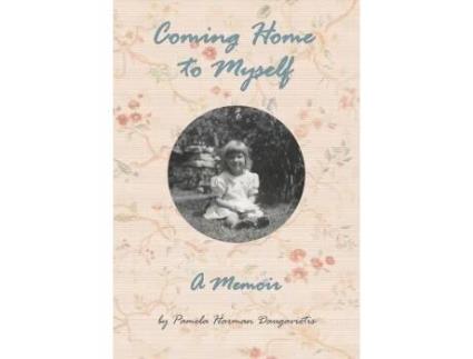 Livro Coming Home to Myself - A Memoir de Pamela H Daugavietis (Inglês)
