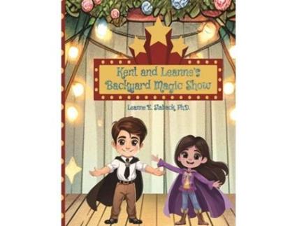 Livro Kent and Leannes Backyard Magic Show de Leanne E Staback (Inglês)