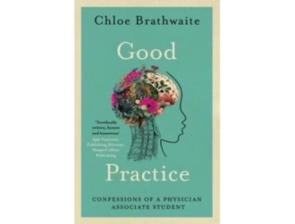 Livro Good Practice Confessions of a Physician Associate Student de Chloe Brathwaite (Inglês)