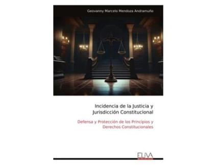Livro Incidencia de la Justicia y Jurisdicción Constitucional de Geovanny Marcelo Mendoza Andramuño (Inglês)