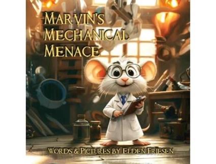 Livro Marvins Mechanical Menace de Elden Friesen (Inglês)