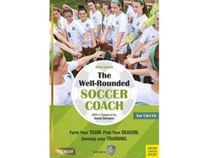 Livro WellRounded Soccer Coach de Ashu Saxena (Inglês)