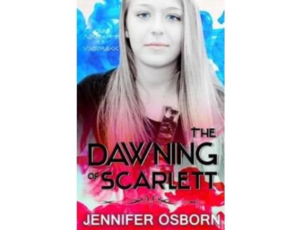 Livro The Dawning of Scarlett Jennifer Osborn (Inglês)