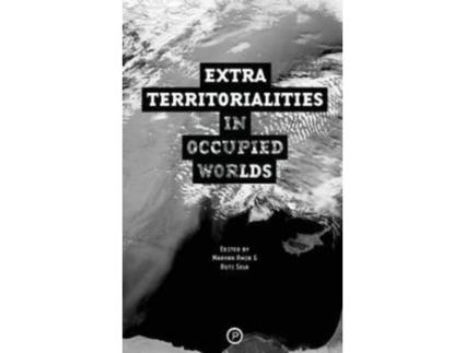 Livro Extraterritorialities in Occupied Worlds Exterritory Project (Inglês)