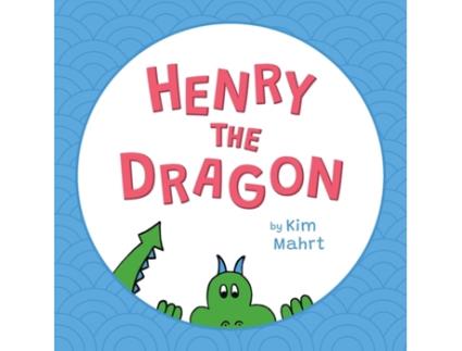 Livro Henry the Dragon Kim Mahrt (Inglês)