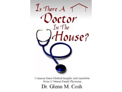Livro Is There A Doctor In The House Dr. Glenn M. Cosh (Inglês)