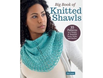 Livro Big Book of Knitted Shawls de Jen Lucas (Inglês)