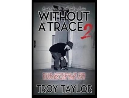 Livro Without A Trace 2 de Troy Taylor (Inglês)