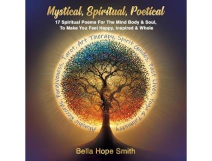 Livro Mystical, Spiritual, Poetical de Bella Hope Smith (Inglês)