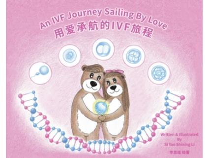 Livro An IVF Journey Sailing By Love Si Yao Shining Li (Inglês)
