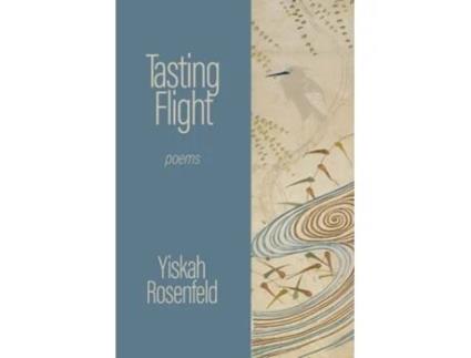 Livro Tasting Flight poems de Yiskah Rosenfeld (Inglês)