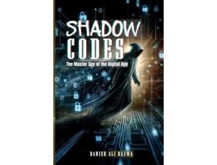 Livro Shadow Codes The Master Spy of the Digital Age de Danish Ali Bajwa e Usama Bajwa (Inglês)