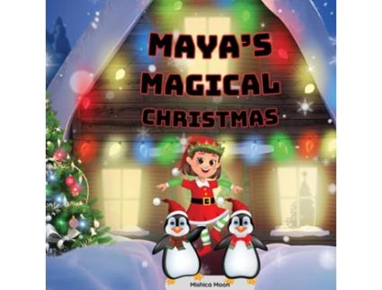 Livro Mayas Magical Christmas de Mishica Moon (Inglês)