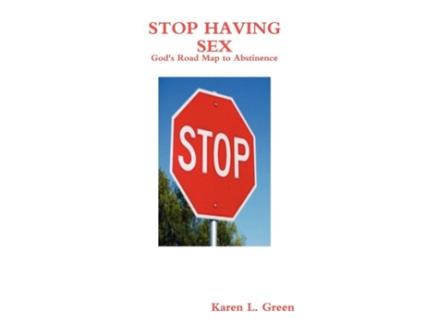 Livro Why Can't I Stop Having Sex: God's Roadmap To Abstinence K Lynell Green (Inglês)