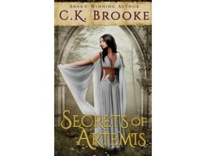 Livro Secrets of Artemis: A Teen Goddess Novel (Mythic Maidens) C.K. Brooke (Inglês)