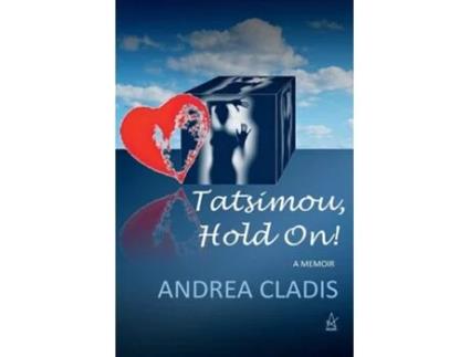 Livro Tatsimou, Hold On! A Memoir de Andrea Cladis (Inglês)