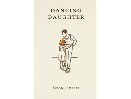 Livro Dancing Daughter Susan Lambert (Inglês)