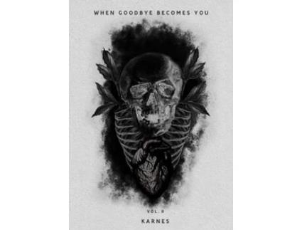 Livro When Goodbye Becomes You Vol.2 de Zachry K Douglas (Inglês)