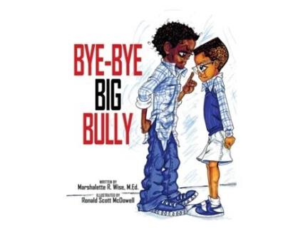 Livro Bye-Bye Big Bully Marshalette R. Wise (Inglês)