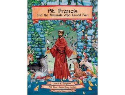Livro St. Francis and the Animals Who Loved Him James F Twyman (Inglês)