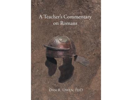 Livro A Teachers Commentary on Romans de Dan R Owen PhD (Inglês - Capa Dura)