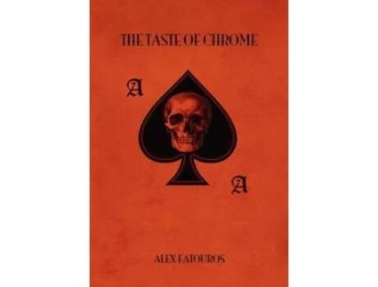 Livro The Taste Of Chrome Alex Fatouros (Inglês)
