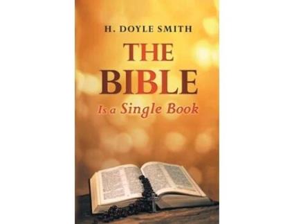 Livro The Bible Is a Single Book de H Doyle Smith (Inglês)