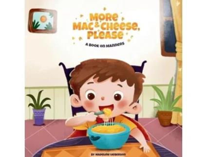 Livro More Mac amp Cheese, Please A Book on Manners de Madeline Lieberson (Inglês)
