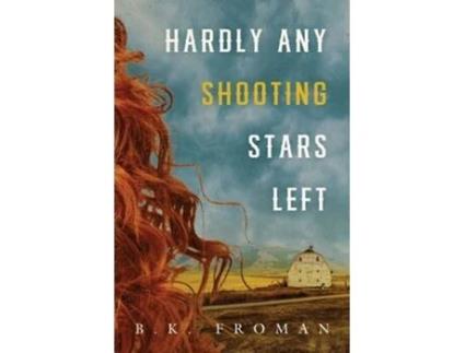 Livro Hardly Any Shooting Stars Left de B K Froman (Inglês)