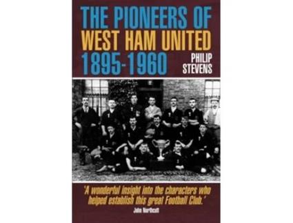 Livro Pioneers of West Ham United 18951960 de Philip Stevens (Inglês)