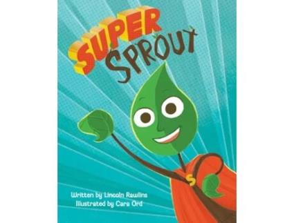 Livro Super Sprout de Lincoln Rawlins (Inglês)