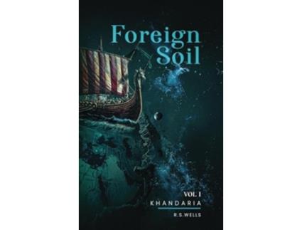 Livro Foreign Soil Volume I de R S Wells (Inglês - Capa Dura)
