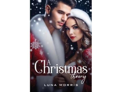 Livro A Christmas Theory de Luna Morris (Inglês)