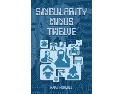 Livro Singularity Minus Twelve de Karl Hörnell (Inglês)