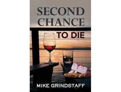 Livro Second Chance to Die de Mike Grindstaff (Inglês)