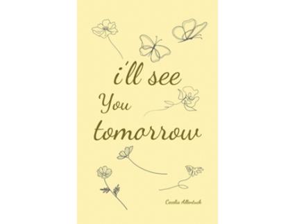 Livro ill see you tomorrow, a collection of poems about growing up and growing out. de Cecelia Allentuck (Inglês)