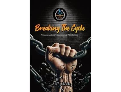 Livro BREAKING THE CYCLE Understanding Generational Alcoholism de Alan Heide (Inglês)