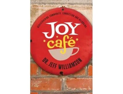 Livro Joy Cafe Rediscovering Community, Connection and Belonging de Jeffrey S Williamson (Inglês)