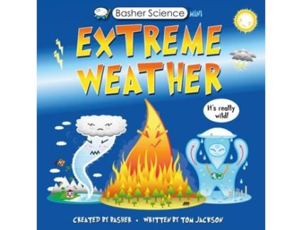 Livro Basher Science Mini: Extreme Weather: It's really wild! Tom Jackson (Inglês)