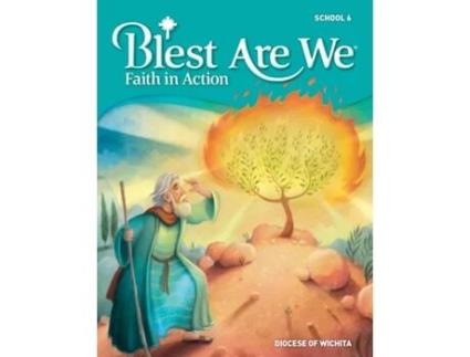 Livro Blest Are We Faith in Action, Wichita Grade 6 Student Edition de RCL Benziger (Inglês)