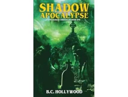 Livro Shadow Apocalypse de B C Hollywood (Inglês)