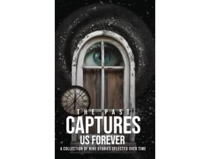 Livro The Past Captures Us Forever de Mark M Tillinger (Inglês)