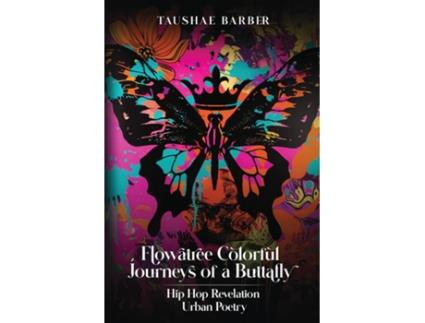 Livro FLOWATREE COLORFUL JOURNEYS OF A BUTTAFLY de TAUSHAE BARBER (Inglês)