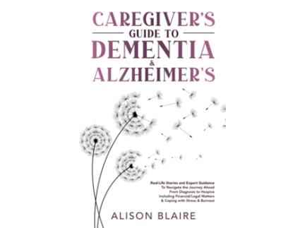 Livro Caregivers Guide to Dementia amp Alzheimers de Alison Blaire (Inglês)