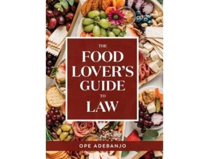 Livro The Food Lovers Guide to Law de Ope Adebanjo (Inglês - Capa Dura)