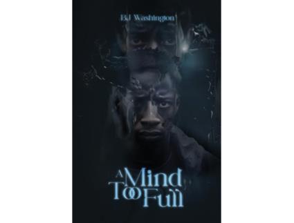Livro A Mind Too Full de BJ Washington (Inglês)
